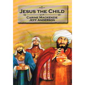 Bible Alive; Jesus The Child by Carine MacKenzie